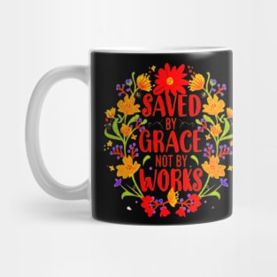 Saved By Grace Not By Works Bible Verse Mug